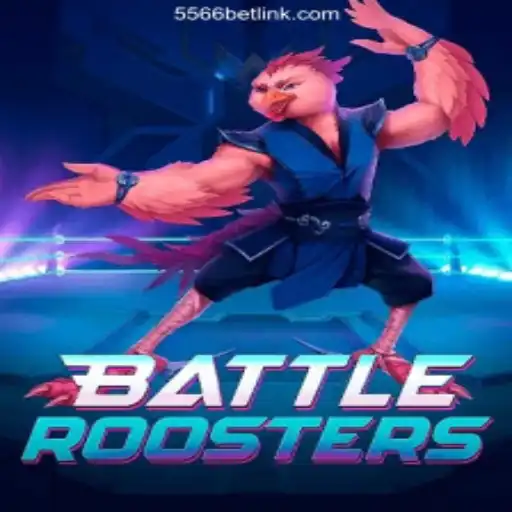 The Thrilling World of BattleRoosters: A Deep Dive into the Game and Its Presence on 556BET.COM Platform-Official Slots Brasil #1