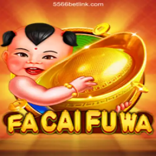 Exploring the Realm of FaCaiFuWa: The Premier Slot Game on 556BET.COM