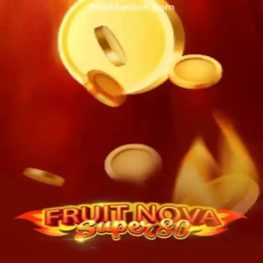 Exploring FruitNovaSuper80: A Stellar Slot Experience on 556BET.COM