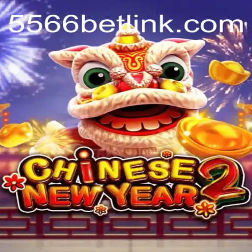 Discover the Excitement of CHINESENEWYEAR2 on the 556BET.COM Platform