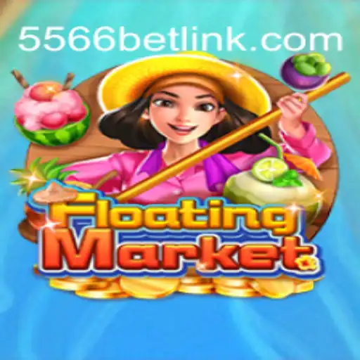 Exploring FloatingMarket: A Premier Experience on 556BET.COM Platform-Oficial Slots Brasil #1