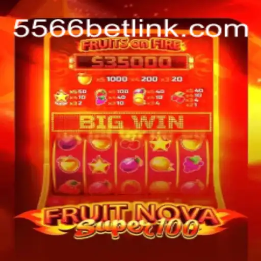 Exploring the Exciting World of FruitNovaSuper100 Slots on 556BET.COM Platform