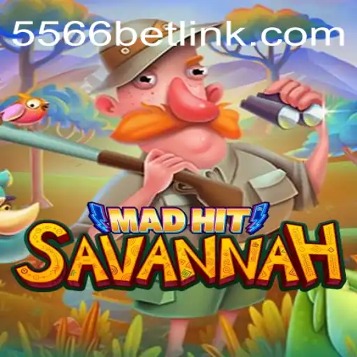 MadHitSavannah: Exploring the Thrilling Game Experience on 556BET.COM Platform